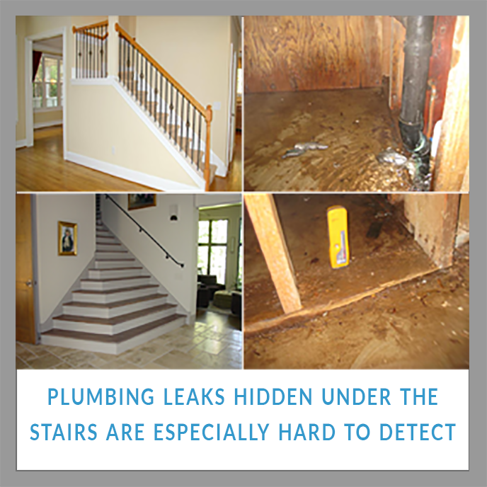 SEWER AND DRAIN LEAK UNDER THE STAIRS ARE HARD TO DETECT